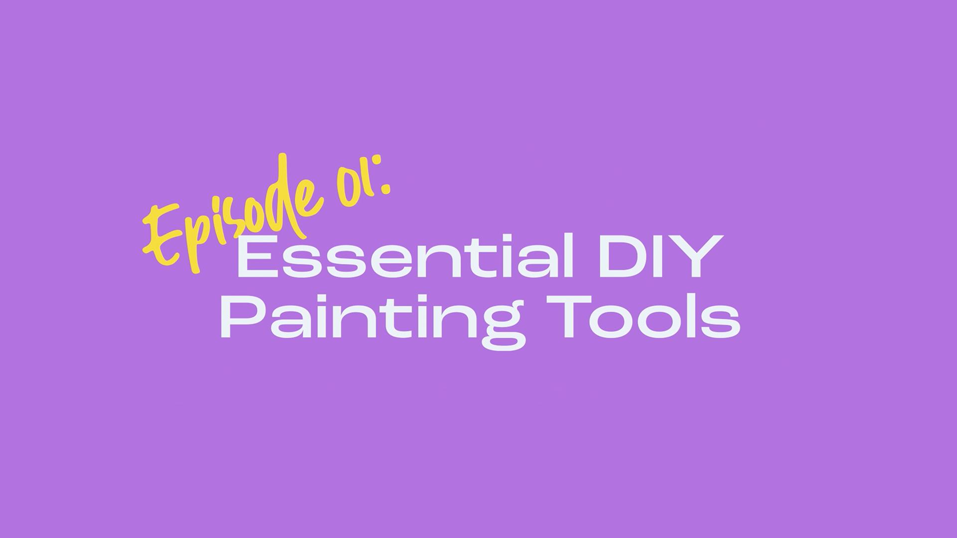 Painting It Easy
Essential DIY Painting Tools